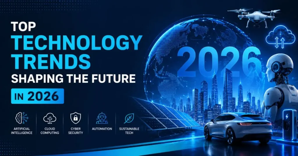 Top Technology Trends Shaping the Future in 2026 top technology trends shaping the future in 2026